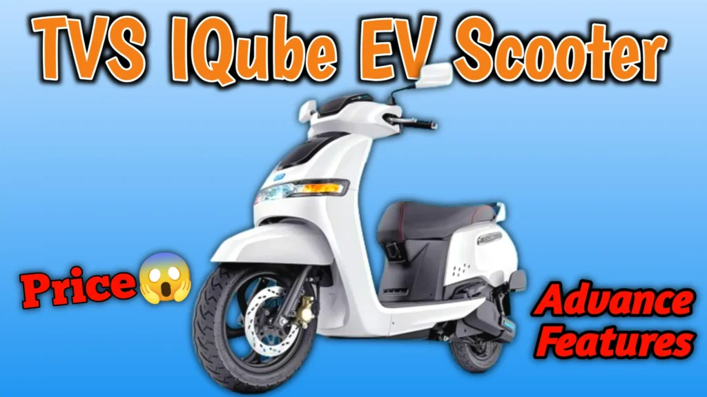 TVS iQube EV Scooter